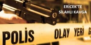 Ericek’te Silahlı Kavga!