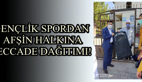 GENÇLİK SPORDAN AFŞİN HALKINA SECCADE DAĞITIMI!
