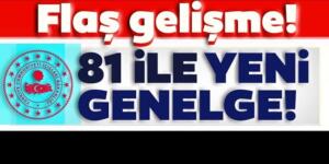 İçişleri Bakanlığı’ndan 81 İle Son Dakika Koronavirüs Genelgesi!