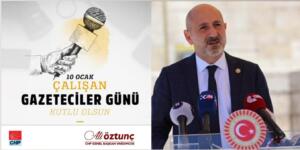 CHP Genel Başkan Yardımcısı Ali Öztunç Gazeteciler Gününü Kutladı