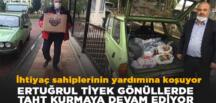 Ertuğrul Tiyek, İhtiyaç Sahiplerine Destek Olmaya Devam Ediyor!