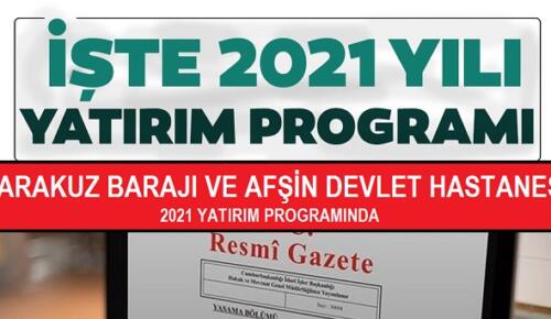 Karakuz Barajı ve Hastane Projesi 2021 Yatırım Programında!