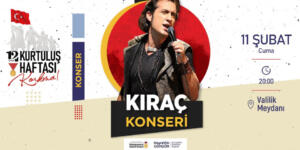 Kıraç Cuma Günü Kahramanmaraş’ta!