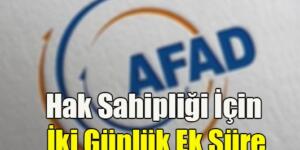 DEPREM BÖLGESİNE HAK SAHİPLİĞİ İÇİN EK SÜRE!