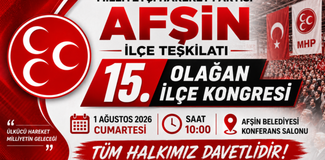 MHP Afşin İlçe Teşkilatı Kongreye Gidiyor!